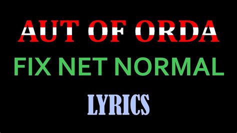 aut of orda fix net normal lyrics